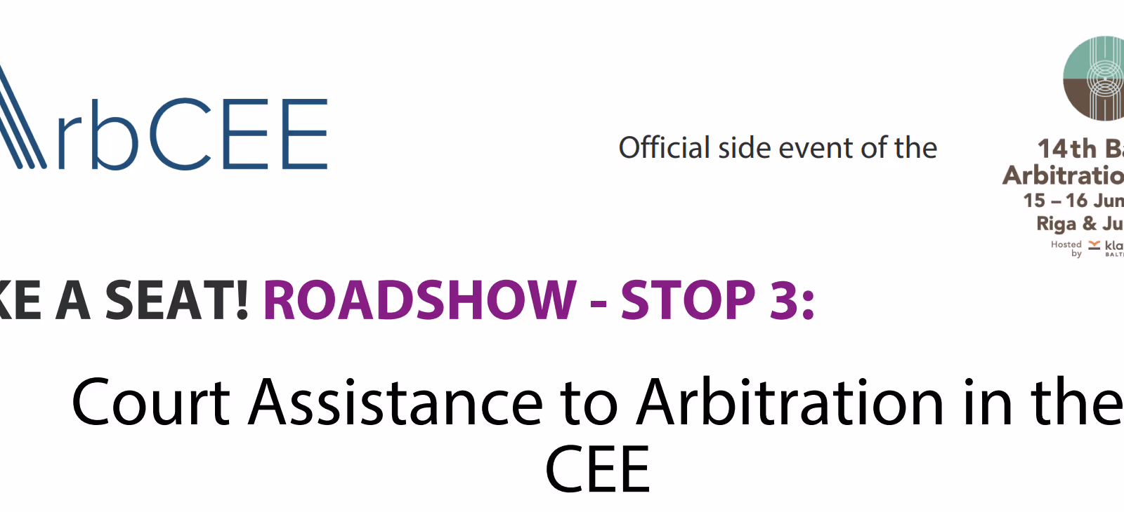 AKE A SEAT! ROADSHOW - STOP 3: Court Assistance to Arbitration in the CEE